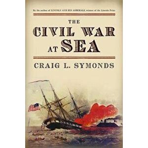 The Civil War at Sea - Craig L. Symonds imagine
