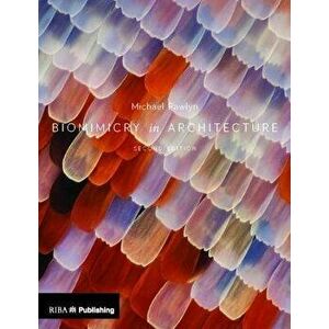 Biomimicry in Architecture, Paperback - Michael Pawlyn imagine