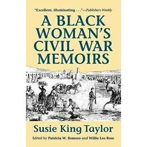 A Black Women's Civil War Memiors - Susie King Taylor imagine