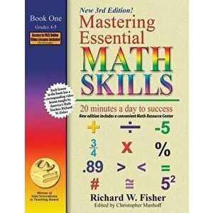 Mastering Essential Math Skills, Book 1: Grades 4 and 5: 20 Minutes a Day to Success, Paperback - Richard W. Fisher imagine