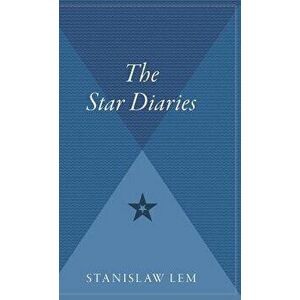 Star Diaries: Further Reminiscences of Ijon Tichy, Hardcover - Stanislaw Lem imagine