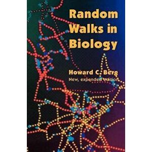 Random Walks in Biology: New and Expanded Edition, Paperback - Howard C. Berg imagine