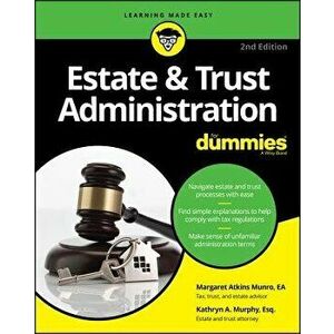 Estate & Trust Administration for Dummies, Paperback - Margaret A. Munro imagine