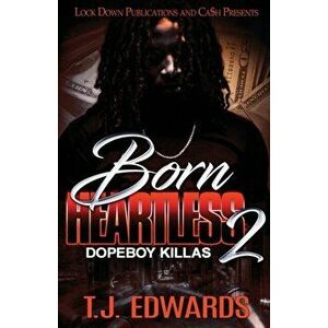 Born Heartless 2: Dopeboy Killas, Paperback - T. J. Edwards imagine