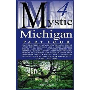 Mystic Michigan Part 4, Paperback - Mark Jager imagine