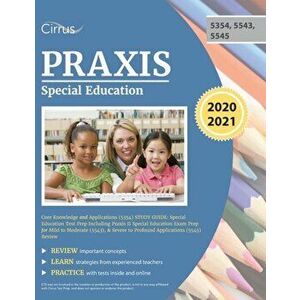 Praxis Special Education Core Knowledge and Applications (5354) Study Guide: Special Education Test Prep Including Praxis II Special Education Exam Pr imagine