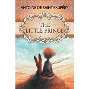 Little Prince, Paperback - Antoine de Saint-Exupery imagine