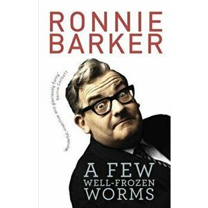 Few Well-Frozen Worms, Paperback - Ronnie Barker imagine