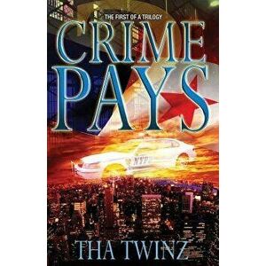 Crime Pays, Paperback - Tha Twinz imagine