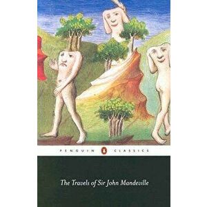 The Travels of Sir John Mandeville, Paperback - John Mandeville imagine