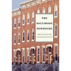 The Baltimore Rowhouse, Paperback - Charles Belfoure imagine