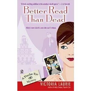 Better Read Than Dead: A Psychic Eye Mystery - Victoria Laurie imagine