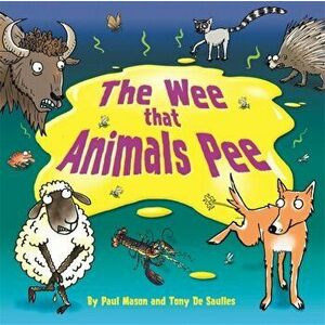 Wee that Animals Pee, Paperback - Paul Mason imagine