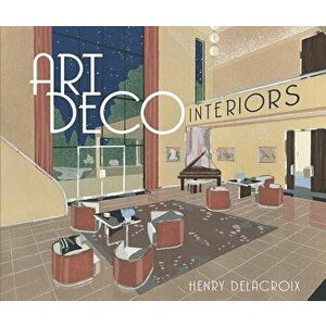 Art Deco Interiors - Henry Delacroix imagine