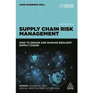 Supply Chain Risk Management. How to Design and Manage Resilient Supply Chains, Paperback - John Manners-Bell imagine