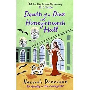 Death of a Diva at Honeychurch Hall, Paperback - Hannah Dennison imagine