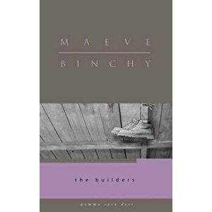 The Builders, Paperback - Maeve Binchy imagine