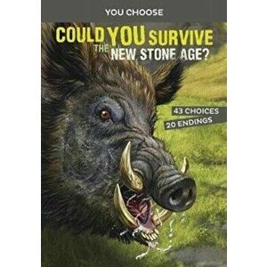 Could You Survive the New Stone Age?. An Interactive Prehistoric Adventure, Paperback - Thomas Kingsley Troupe imagine