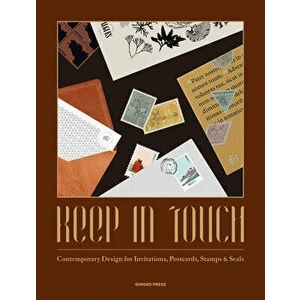 Keep in Touch: Contemporary Design for Invitations, Postcards, Stamps & Seals, Hardcover - Sandu Publications imagine