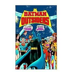 Batman & the Outsiders Vol. 1, Hardcover - Mike W. Barr imagine