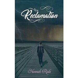 Reclamation, Paperback - Hannah Rials imagine