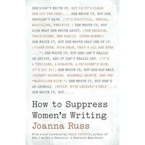 How to Suppress Women's Writing, Paperback - Joanna Russ imagine