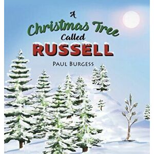 Christmas Tree Called Russell, Hardback - Paul Burgess imagine