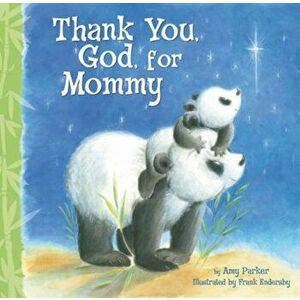Thank You, God, for Mommy, Hardcover - Amy Parker imagine