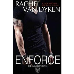 Enforce, Paperback - Rachel Van Dyken imagine