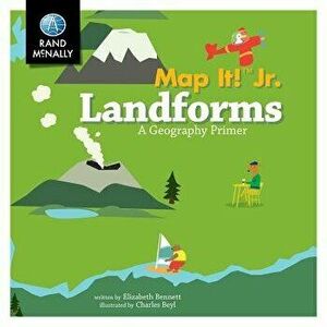 Map It! Jr., Landforms ] a Geography Primer - Rand McNally imagine