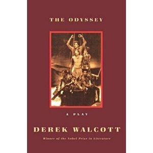 The Odyssey: A Stage Version, Paperback - Derek Walcott imagine