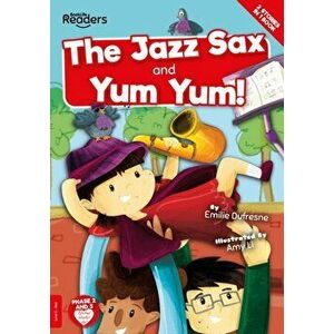 Yum Yum and the Jazz Sax, Paperback - Emilie Dufresne imagine