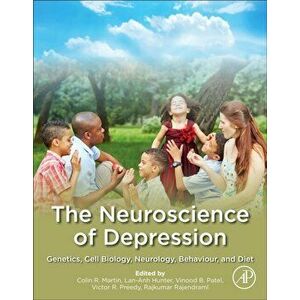 Neuroscience of Depression. Genetics, Cell Biology, Neurology, Behavior, and Diet, Paperback - *** imagine