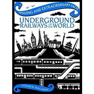 Underground Railways of the World, Hardback - Stephen Halliday imagine