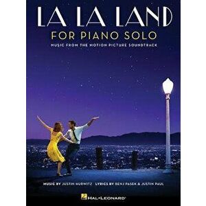 La La Land for Piano Solo: Intermediate Level, Paperback - Benj Pasek imagine