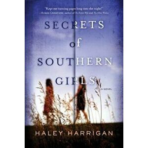 Secrets of Southern Girls, Paperback - Haley Harrigan imagine