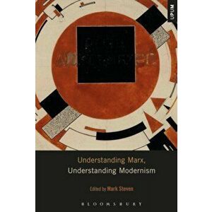 Understanding Marx, Understanding Modernism, Hardback - *** imagine