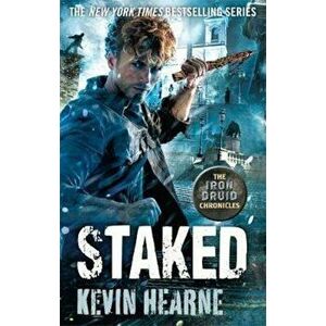 Staked, Paperback - Kevin Hearne imagine