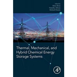 Thermal, Mechanical, and Hybrid Chemical Energy Storage Systems, Paperback - *** imagine