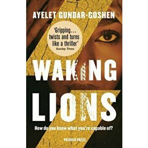 Waking Lions, Paperback - Ayelet Gundar-Goshen imagine