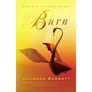 Burn, Paperback - Julianna Baggott imagine