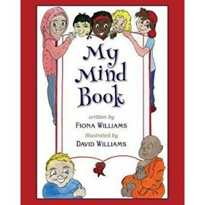 My Mind Book, Paperback - Fiona Maria Williams imagine
