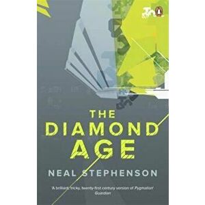 Diamond Age, Paperback - Neal Stephenson imagine