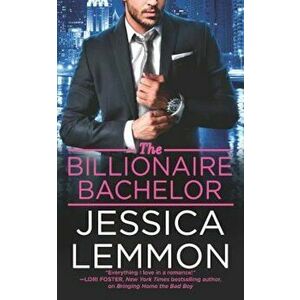 The Billionaire Bachelor, Paperback - Jessica Lemmon imagine