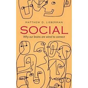 Social, Paperback - Matthew D Lieberman imagine