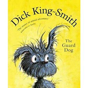 Guard Dog, Paperback - Dick King-Smith imagine