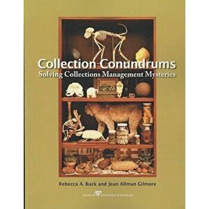 Collection Conundrums: Solving Collections Management Mysteries, Paperback - Rebecca A. Buck imagine