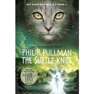 The Subtle Knife: His Dark Materials, Paperback - Philip Pullman imagine