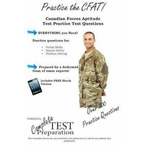 Practice the CFAT!: Canadian Forces Aptitude Test Practice Questions, Paperback - Complete Test Preparation Inc imagine