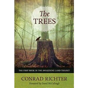 The Trees, Paperback - Conrad Richter imagine